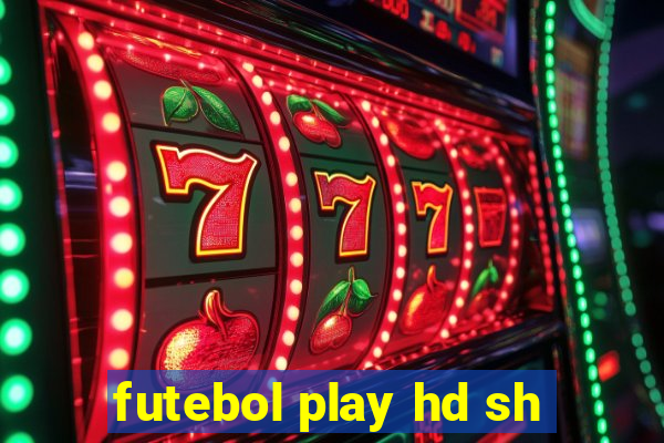 futebol play hd sh