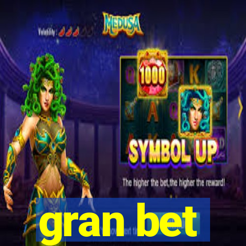 gran bet