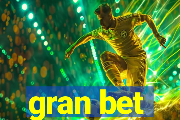 gran bet