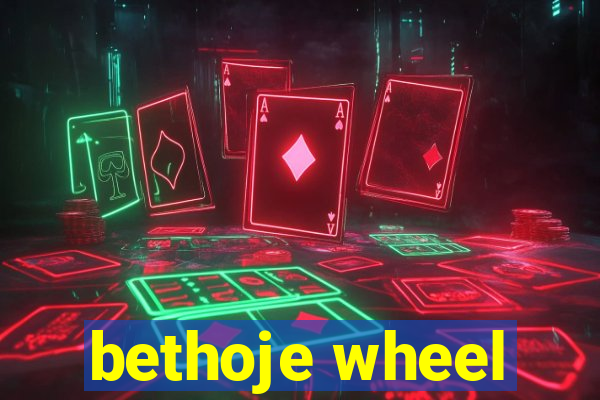 bethoje wheel