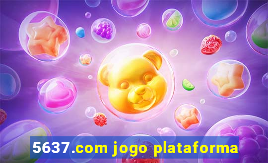 5637.com jogo plataforma