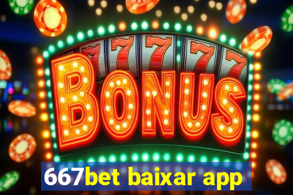 667bet baixar app