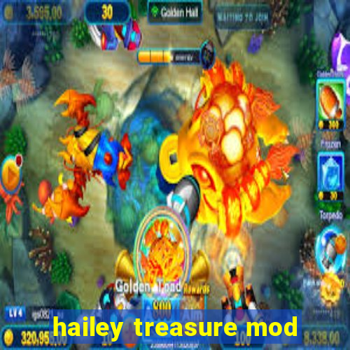 hailey treasure mod