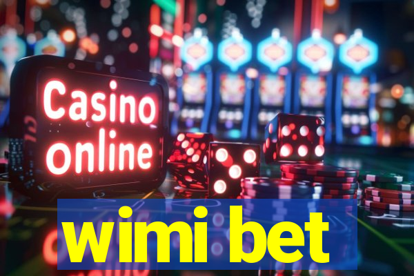 wimi bet