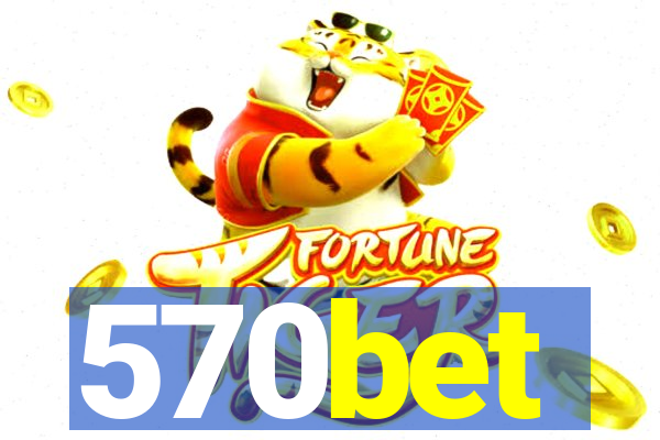 570bet