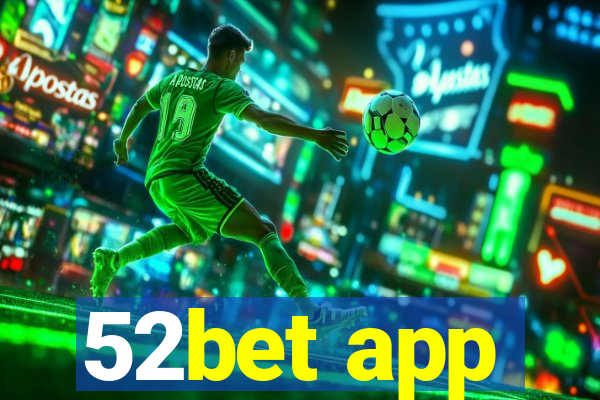 52bet app
