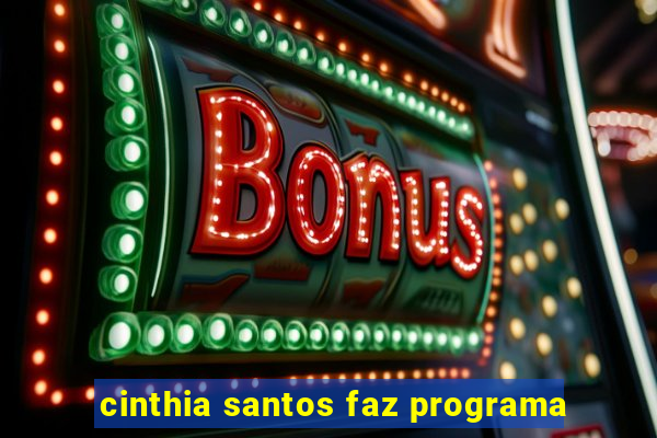 cinthia santos faz programa