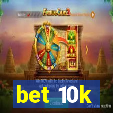 bet 10k