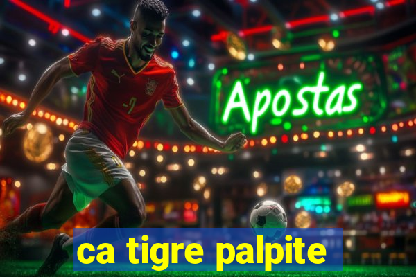 ca tigre palpite
