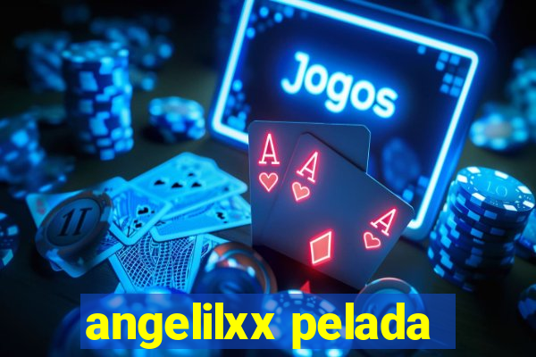 angelilxx pelada