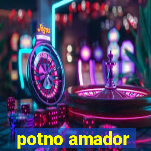 potno amador
