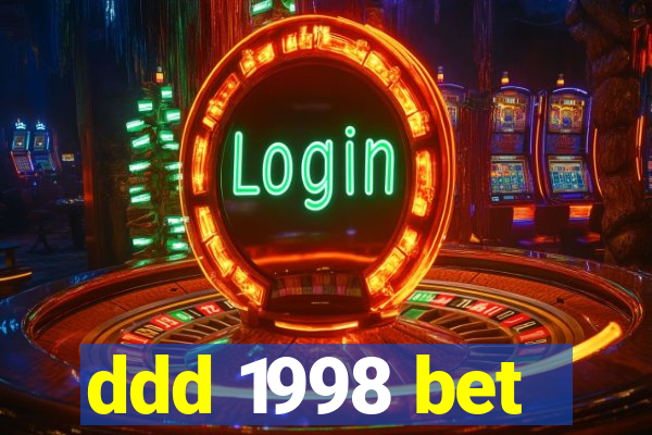 ddd 1998 bet