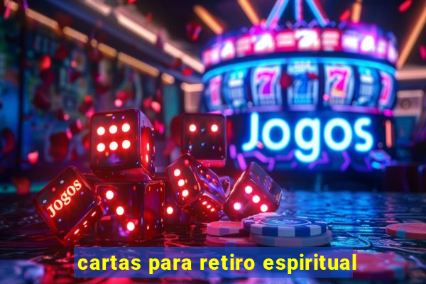cartas para retiro espiritual