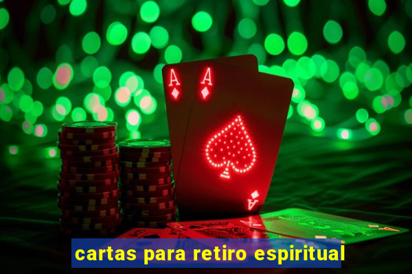 cartas para retiro espiritual