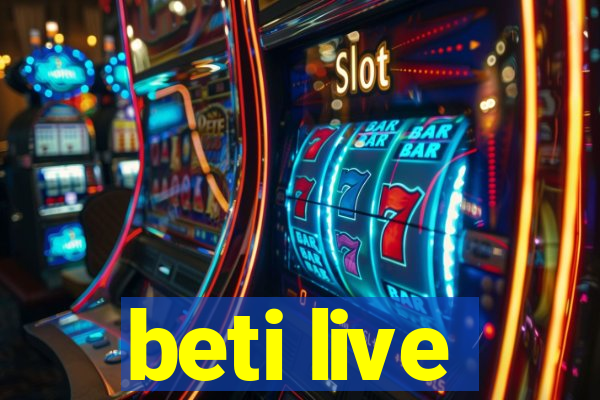beti live