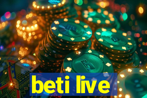 beti live