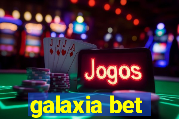 galaxia bet