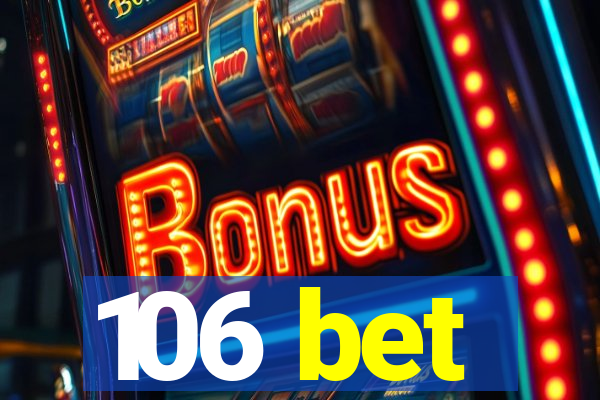 106 bet