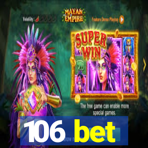 106 bet