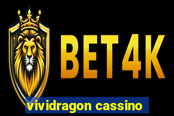 vividragon cassino