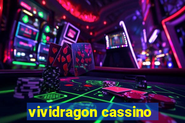 vividragon cassino