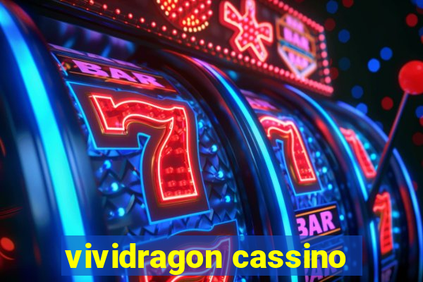 vividragon cassino