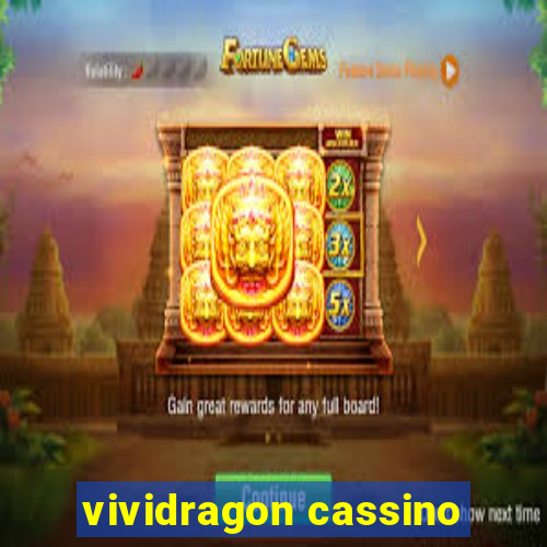 vividragon cassino