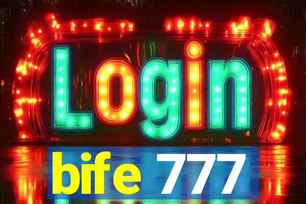 bife 777