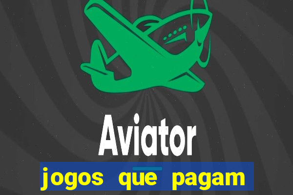 jogos que pagam dinheiro no pix de verdade