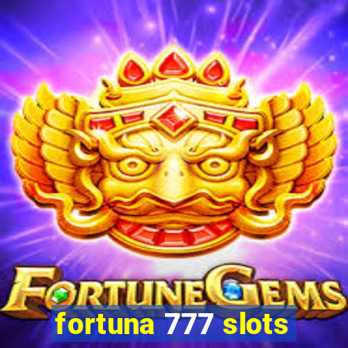 fortuna 777 slots