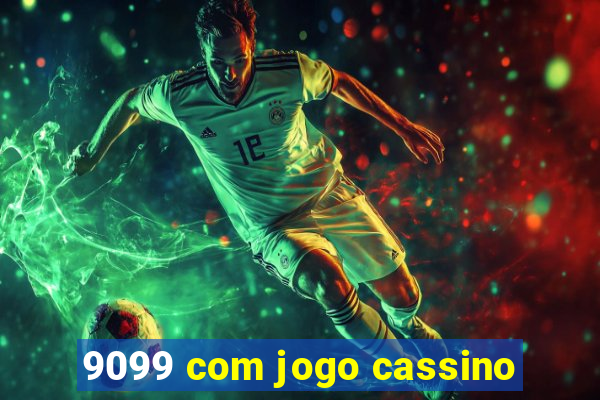 9099 com jogo cassino