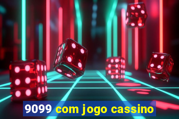 9099 com jogo cassino