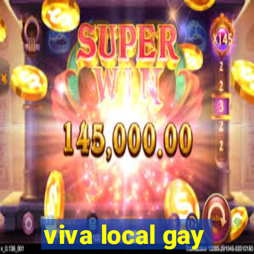 viva local gay