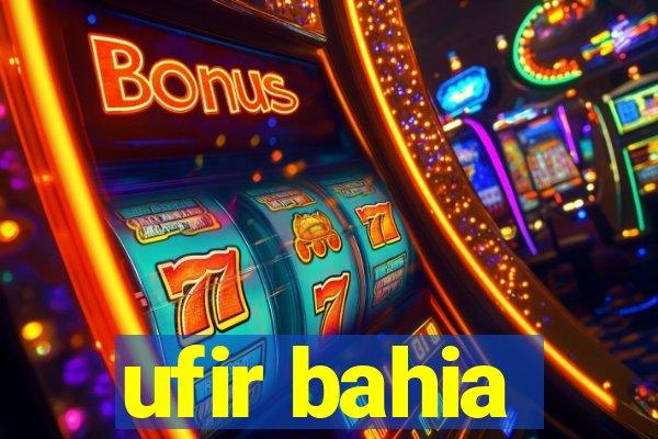 ufir bahia