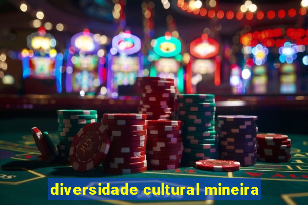diversidade cultural mineira