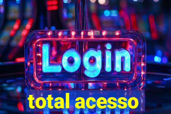 total acesso