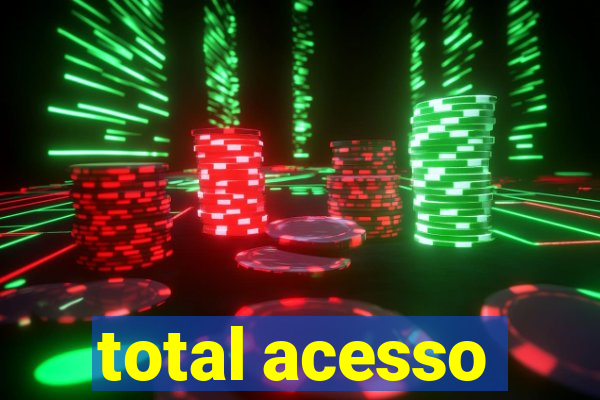 total acesso