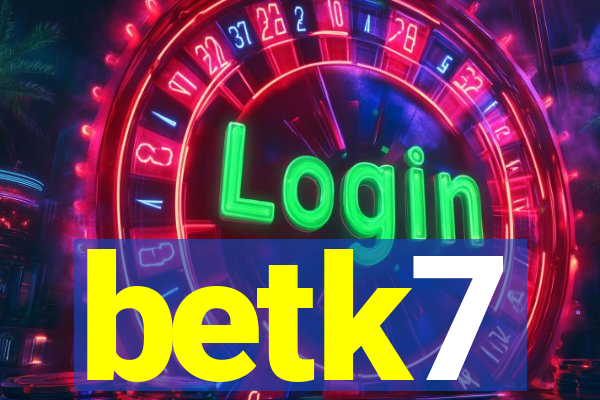 betk7