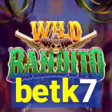 betk7