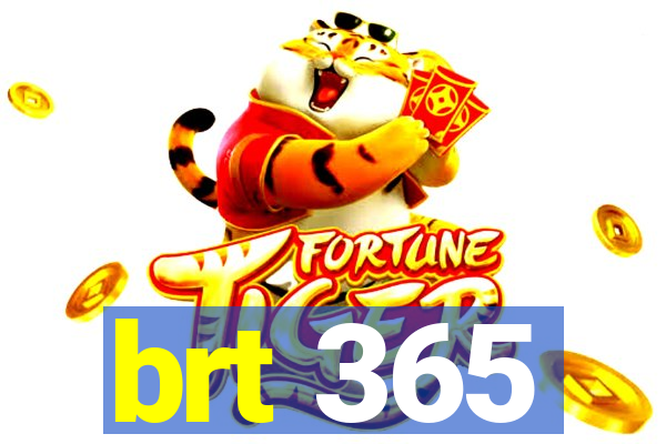 brt 365