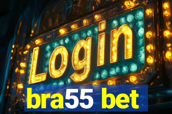 bra55 bet