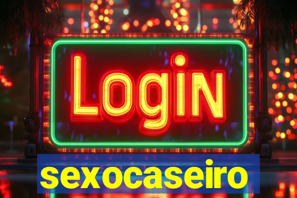sexocaseiro