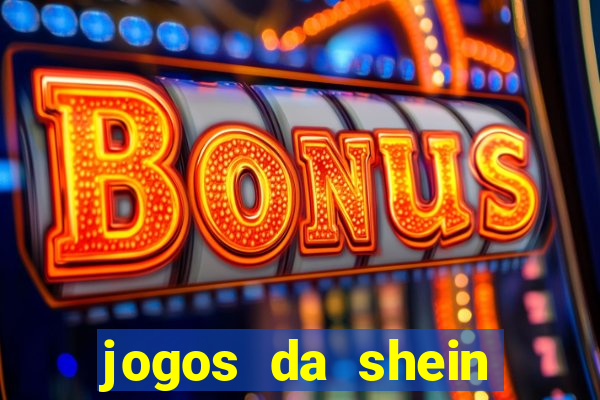 jogos da shein para ganhar pontos