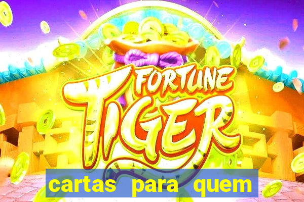 cartas para quem vai passar pelo encontro com deus