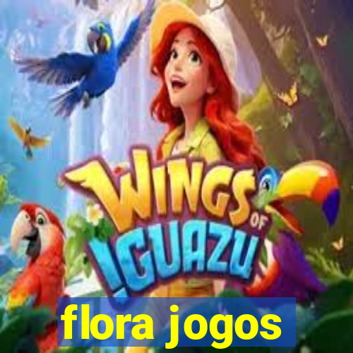 flora jogos