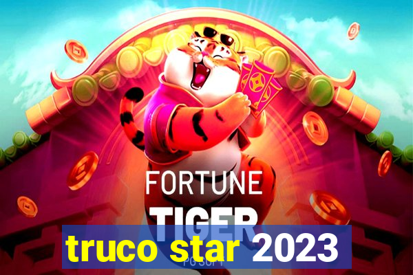 truco star 2023