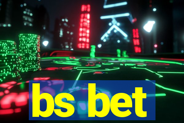 bs bet