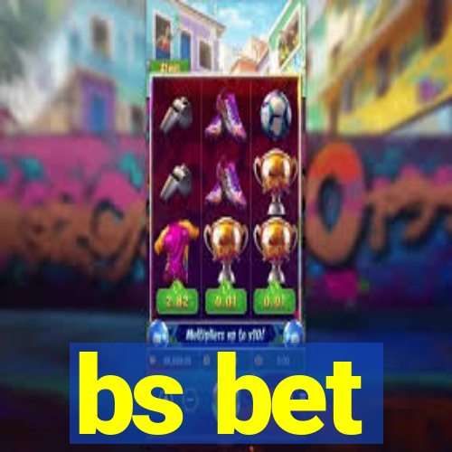 bs bet