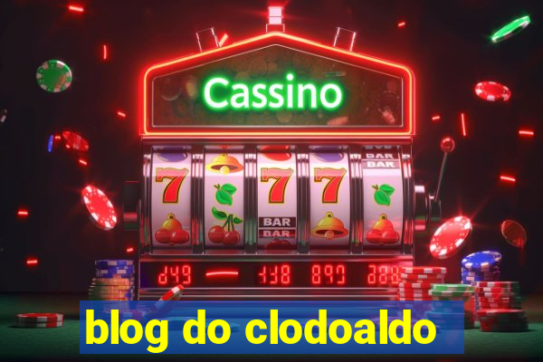 blog do clodoaldo