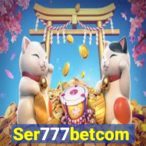 Ser777betcom